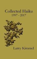 Collected Haiku 1997 - 2017