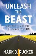 Unleash the Beast: A Journey to Rediscover the Greatness Within
