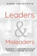 Leaders and Misleaders: The art of leading like you mean it