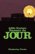 Addie Sinclair: Rumour du Jour