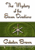 The Mystery of the Seven Directions