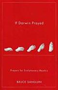 If Darwin Prayed: Prayers for Evolutionary Mystics