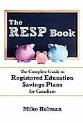 The Resp Book: The Simple Guide to Registered Education Savings Plans for Canadians