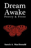 Dream Awake: Poetry & Prose