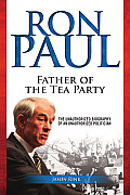 Ron Paul Father of the Tea Party