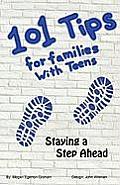 101 Tips for Living with Teens - Staying a Step Ahead