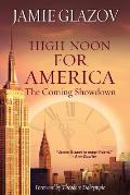 High Noon for America: The Coming Showdown