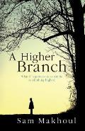A Higher Branch: What if happiness is as simple as climbing higher?