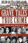 Grave Tales: True Crime Vol.1