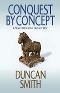 Conquest By Concept: A Novel About the Culture War