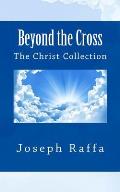 Beyond the Cross: The christ Collection