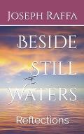 Beside Still Waters: Reflections