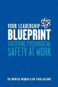 Your Leadership Blueprint: Fostering Psychosocial Safety At Work