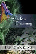 Shadow Dreaming: The Dreaming Series