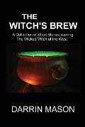 The Witch's Brew: A Collection of Short Stories starring the Wicked Witch of the West