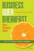 Business Over Breakfast Vol. 1: Fresh thinking to help you build a healthy, vibrant business