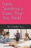 Public Speaking is Easier Than You Think