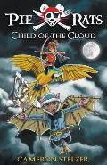 Child of the Cloud: Pie Rats Book 5