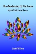 The Awakening Of The Lotus: Light Of The Universal Source