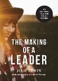The Making of a Leader: An inspiring tale for all women