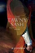The Tawny Sash: War Without An Enemy