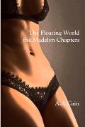 The Floating World - The Madelyn Chapters