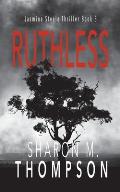 Ruthless: Jasmine Steele Thriller Series Book 3