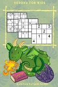 SUDOKU FOR KIDS Vol.1: 4 x 4, 6 x 6, 9 x 9 grids for Kids