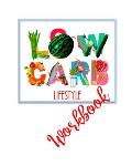 Low Carb Lifestyle Workbook