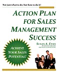 Action Plan For Sales Management Success: Not just what to do, but how to do it!