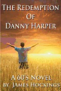 The Redemption of Danny Harper: A 60's Novel