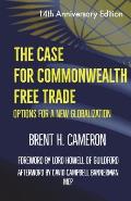 The Case for Commonwealth Free Trade: Options for a new globalization