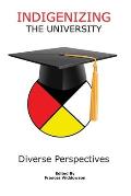Indigenizing the University: Diverse Perspectives