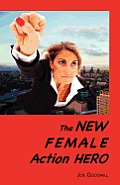 The New Female Action Hero: An Analysis of Female Masculinity in the New Female Action Hero in Recent Films and Television Shows