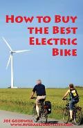 How to Buy the Best Electric Bike: An Average Joe Cyclist Guide