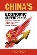 China's Economic Supertrends: How China is Changing from the Inside Out to Become the World's Next Economic Superpower