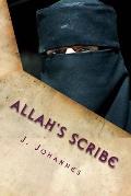 Allah's Scribe: The Woman in the Prophet's Shadow