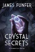 Crystal Secrets: The Shattered Crystal: Book Two
