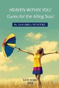 Heaven Within You: Cures For The Ailing Soul