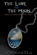 The Lure of the Moon: The Scripter Trilogy (Book 1)