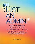 Not Just an Admin!