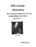Rife's Great Discovery: Why Resonant Frequency Therapy Is Kept Hidden From Public Awareness