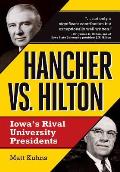 Hancher vs. Hilton: Iowa's Rival University Presidents