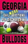 Daily Devotions for Die-Hard Fans MORE Georgia Bulldogs