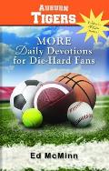 Daily Devotions for Die-Hard Fans: More Auburn Tigers