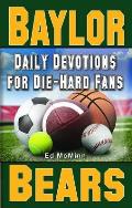 Daily Devotions for Die-Hard Fans Baylor Bears: -