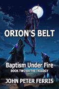 Orion's Belt: Baptism Under Fire