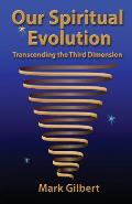 Our Spiritual Evolution: Transcending the Third Dimension