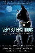 Very Superstitious Myths Legends & Tales of Superstition
