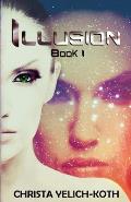 Illusion An Eomix Galaxy Novel Book 1